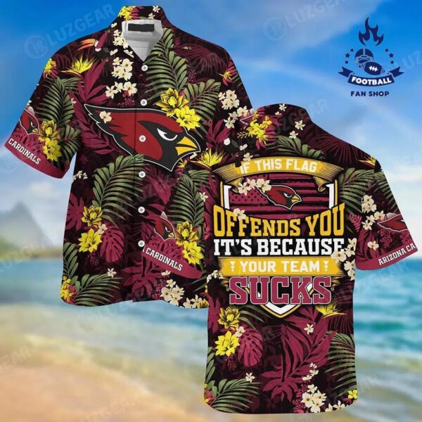Arizona Cardinals With Tropical Patterns Ac If This Flag Offends You It'S Because You Team Sucks Hawaiian Shirt