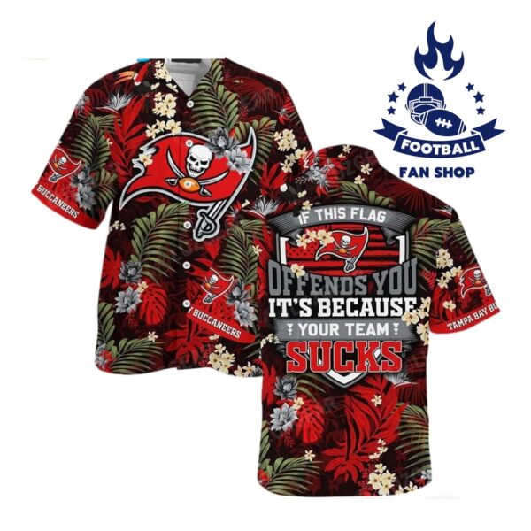 Tampa Bay Buccaneers Sucks Flag Offends You Its Because You Team Sucks Hawaiian Shirt