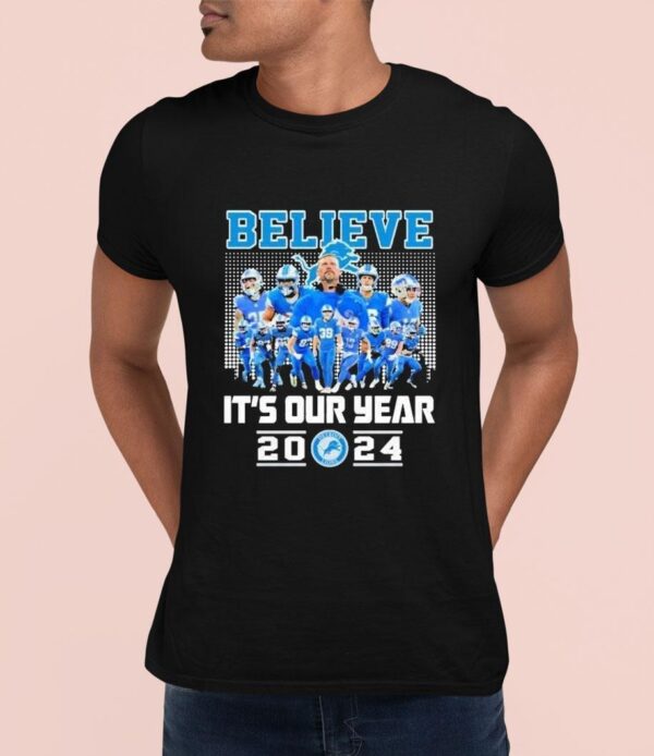 Detroit Lions Believe Its Our Year 2024 1